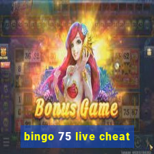 bingo 75 live cheat