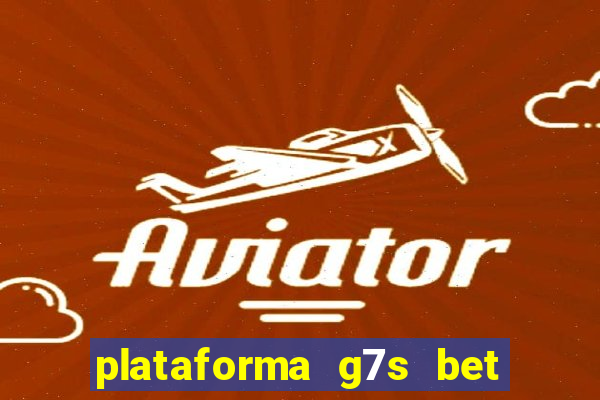 plataforma g7s bet é confiável