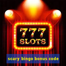 scary bingo bonus code