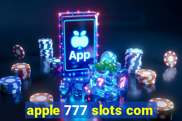 apple 777 slots com