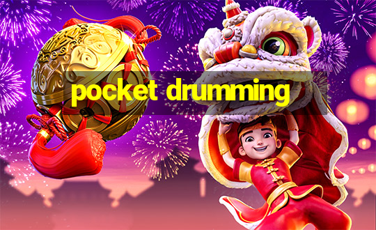 pocket drumming