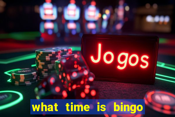 what time is bingo at foxwoods