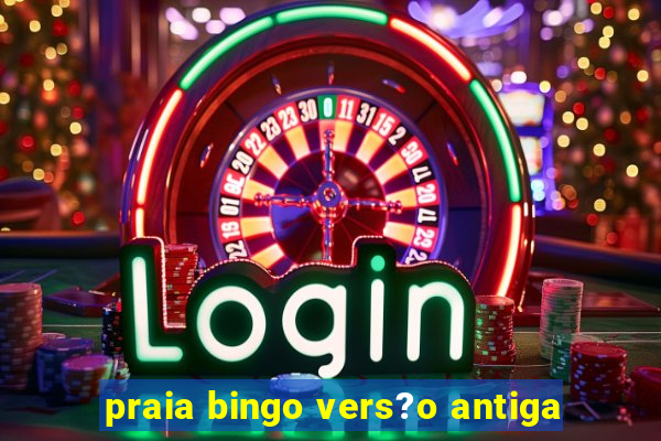 praia bingo vers?o antiga