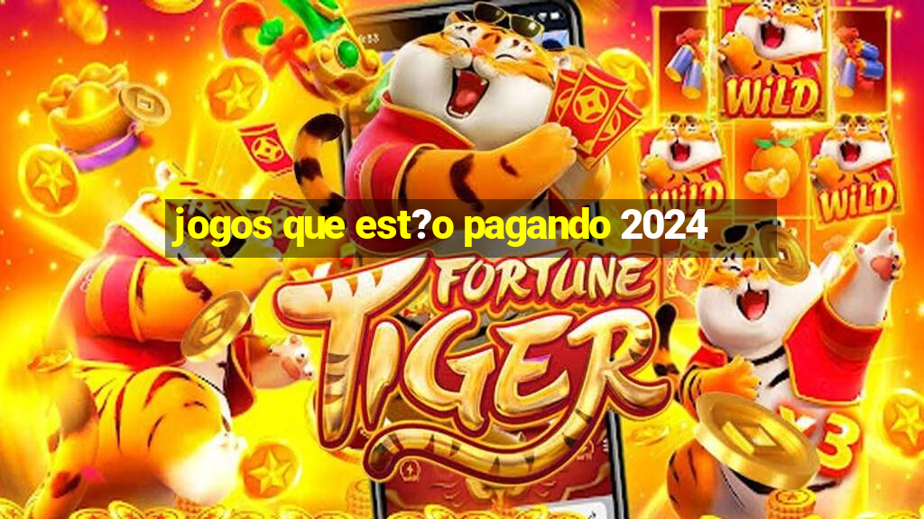 jogos que est?o pagando 2024