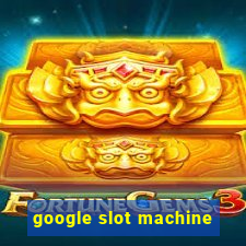 google slot machine