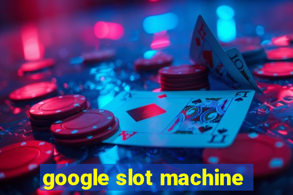 google slot machine