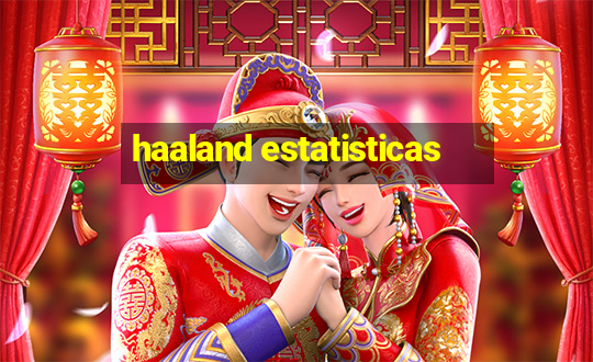 haaland estatisticas