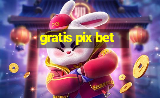 gratis pix bet