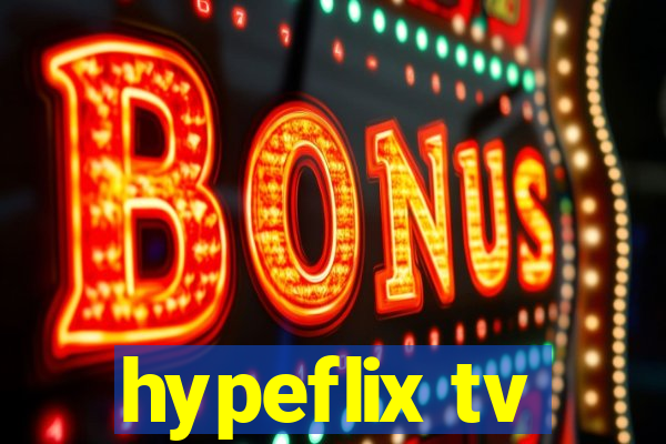 hypeflix tv