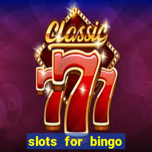 slots for bingo paga mesmo 2022