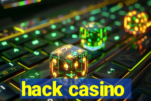 hack casino