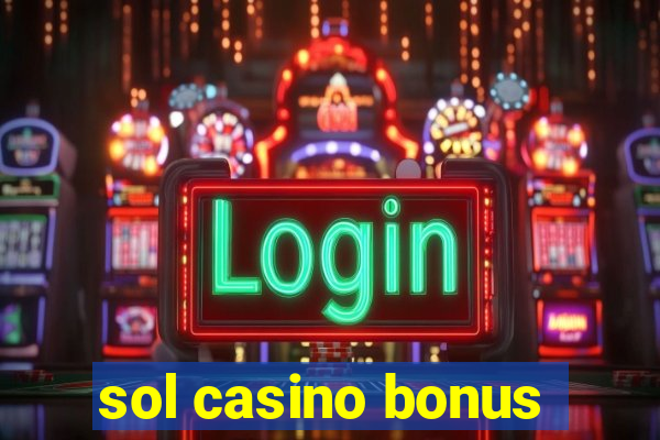 sol casino bonus