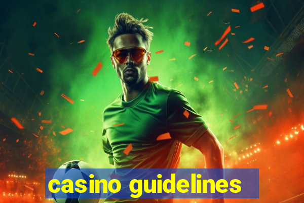 casino guidelines