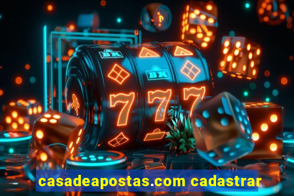 casadeapostas.com cadastrar