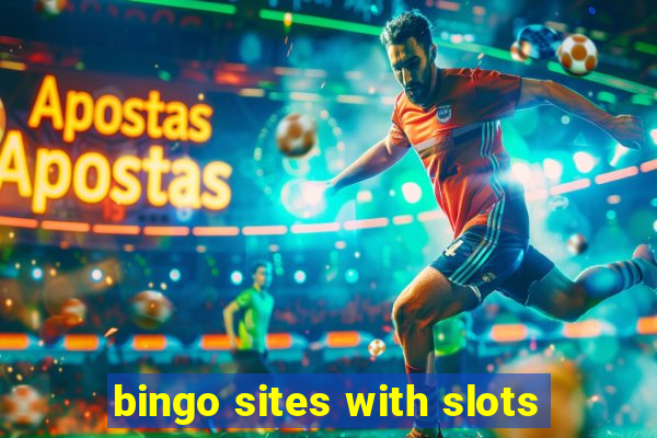 bingo sites with slots