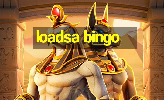 loadsa bingo