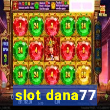 slot dana77