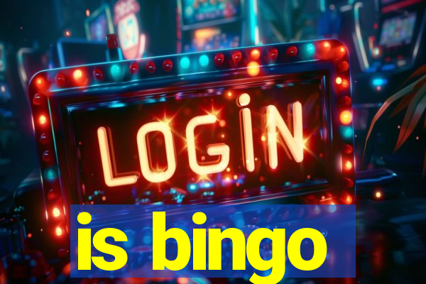 is bingo