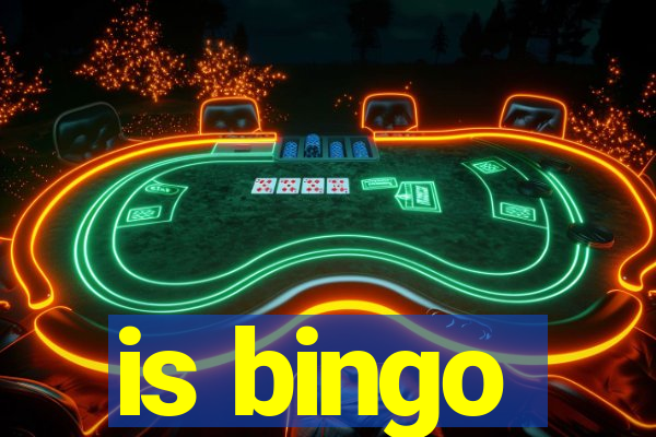 is bingo