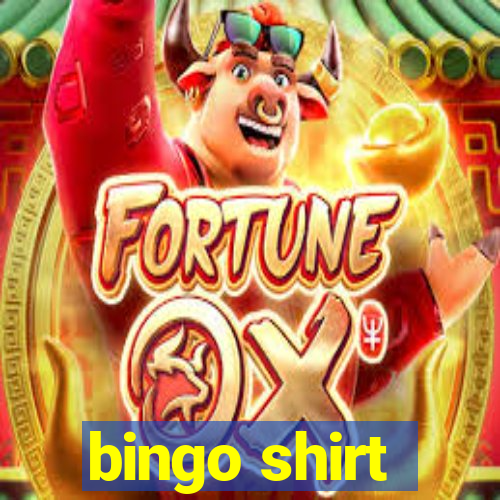 bingo shirt