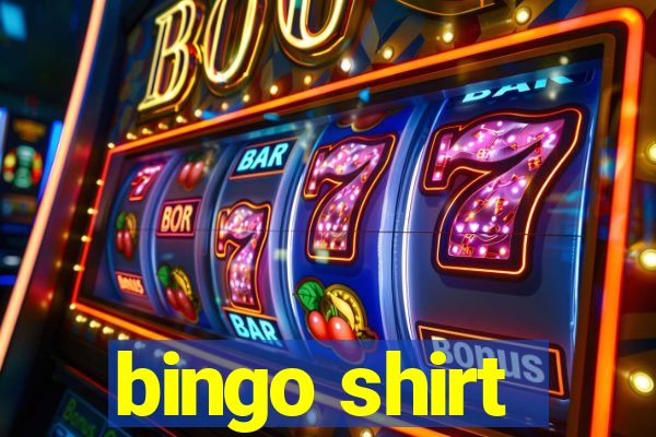 bingo shirt