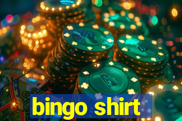 bingo shirt