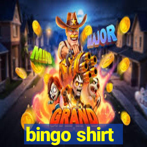 bingo shirt