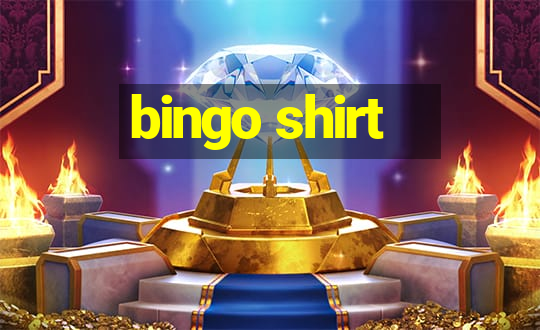 bingo shirt