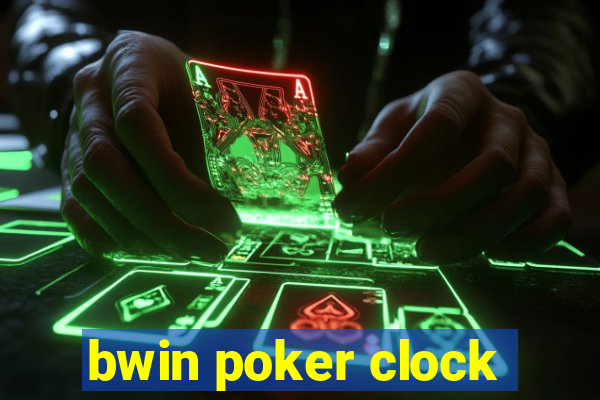 bwin poker clock