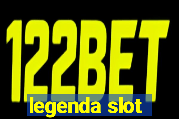 legenda slot