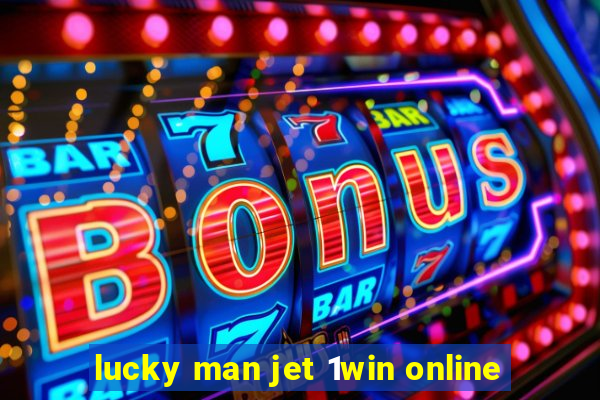 lucky man jet 1win online