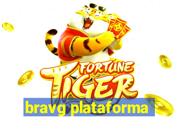 bravg plataforma