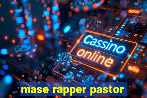 mase rapper pastor