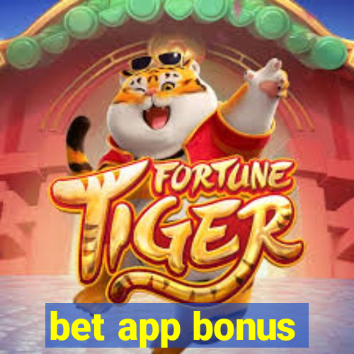 bet app bonus