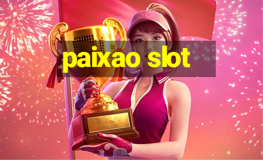 paixao slot