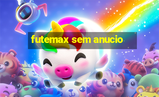 futemax sem anucio