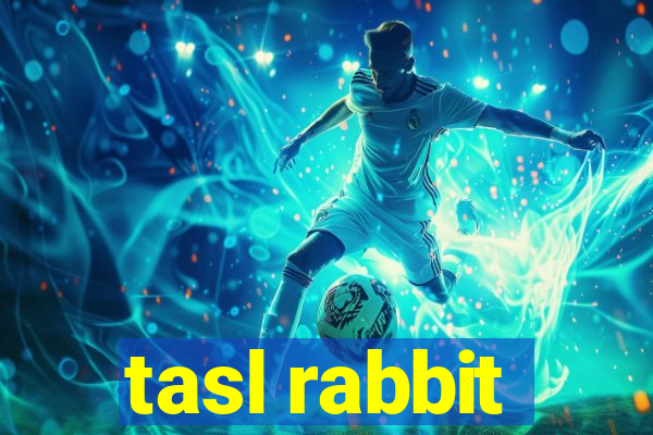 tasl rabbit