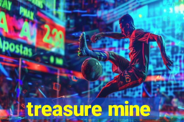 treasure mine