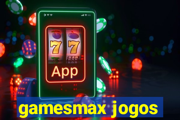 gamesmax jogos