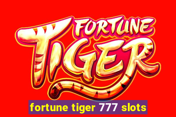 fortune tiger 777 slots