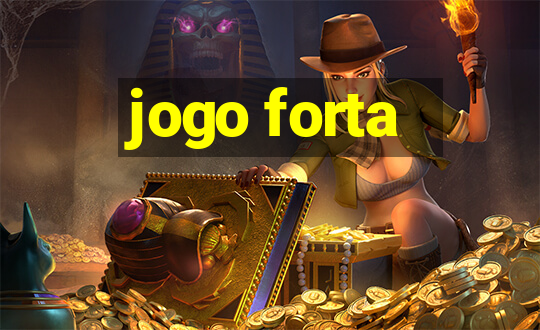 jogo forta