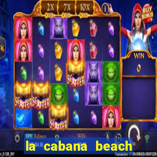 la cabana beach resort and casino aruba