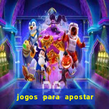 jogos para apostar hoje betano