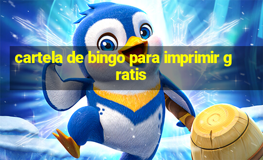 cartela de bingo para imprimir gratis