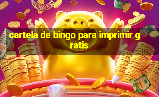 cartela de bingo para imprimir gratis