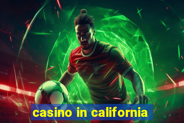 casino in california