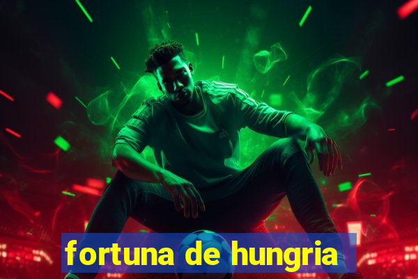 fortuna de hungria