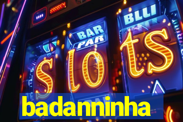 badanninha