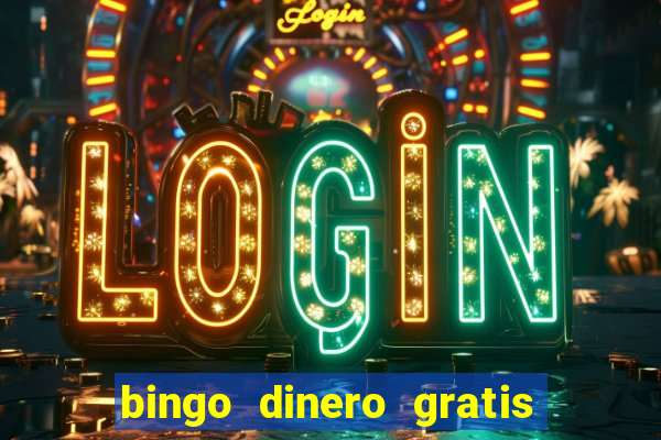 bingo dinero gratis sin deposito