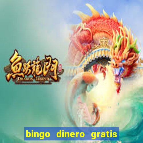 bingo dinero gratis sin deposito